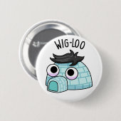 Wig-loo Funny Iglu Pun Button (Vorne & Hinten)