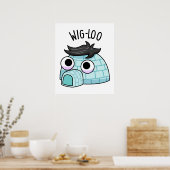 Wig-loo Funny Iglu Pun Poster (Küche)
