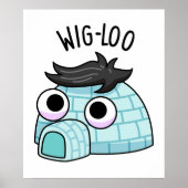 Wig-loo Funny Iglu Pun Poster (Vorne)