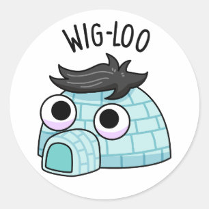 Wig-loo Funny Iglu Pun Runder Aufkleber