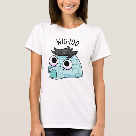 Wig-loo Funny Iglu Pun T-Shirt (Vorderseite)