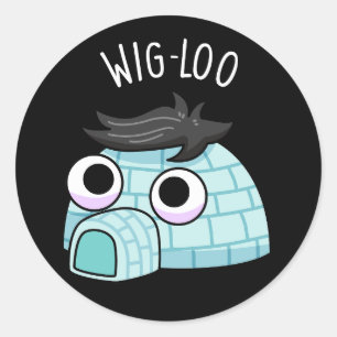 Wig-loo Lustiger Iglu-Wortwitz Dunkler Hintergrund Runder Aufkleber