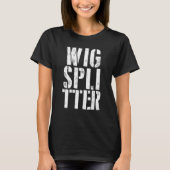 Wig Splitter Stencil T-Shirt (Vorderseite)