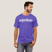 Wigaholic Wig Weave Shook Drag Meme Catchsatz T-Shirt (Vorne ganz)