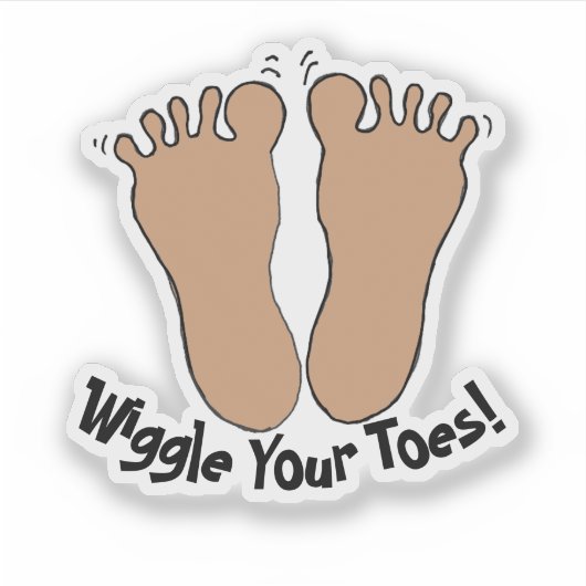 Wiggle Your Toes Aufkleber (Vorderseite)