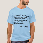 Wigs Be a Leader President T - Shirt (Vorderseite)