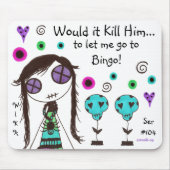 WIKH Ser#104 Mädchen wollen, um Spaß zu haben Mousepad (Vorne)