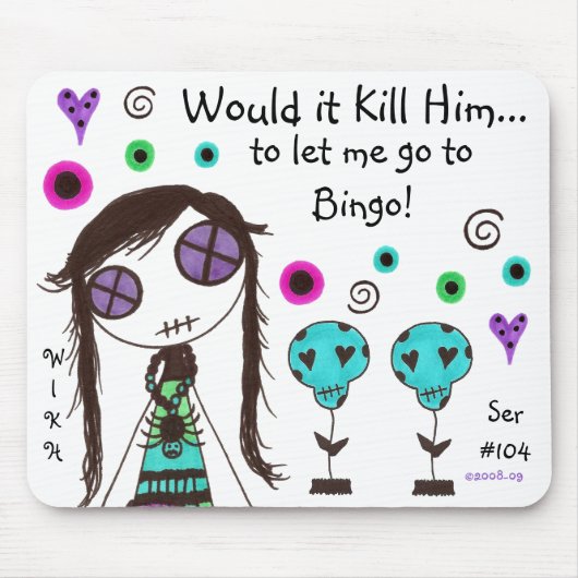 WIKH Ser#104 Mädchen wollen, um Spaß zu haben Mousepad (Vorne)