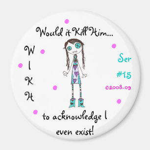 WIKH Ser#15 BESTÄTIGEN MICH BEREITS! Magnet