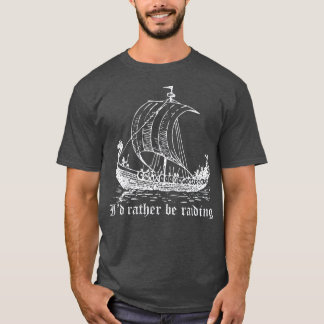 Wiking Longboat Id statt zu rennen T-Shirt