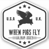 Wilbur Pig: Wenn Schweine 3"-Aufkleber fliegen Aufkleber (Vorderseite)