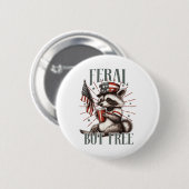 Wild aber frei lustig Sarcastic 4. Juli Button (Vorne & Hinten)