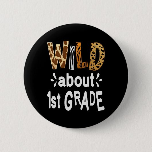 Wild About 1st Grade Willkommen Byck Zur Schule Er Button (Vorderseite)