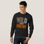 WILD About Dancing Sweatshirt (Vorne ganz)