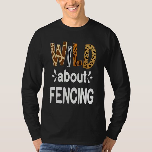 Wild About Fencing Fencer and Fencing T-Shirt (Vorderseite)