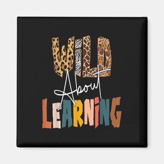 Wild About Learning Lehrer Byck Zur Schule Unterri Magnet (Vorne)