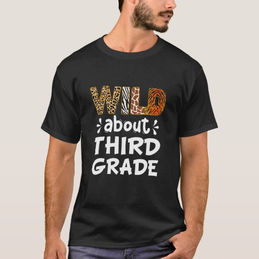 Wild about Third Grade Teacher Student First Day O T-Shirt (Vorderseite)