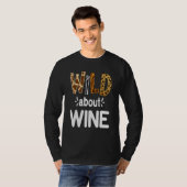 Wild About Wine Wine Drinking T-Shirt (Vorne ganz)