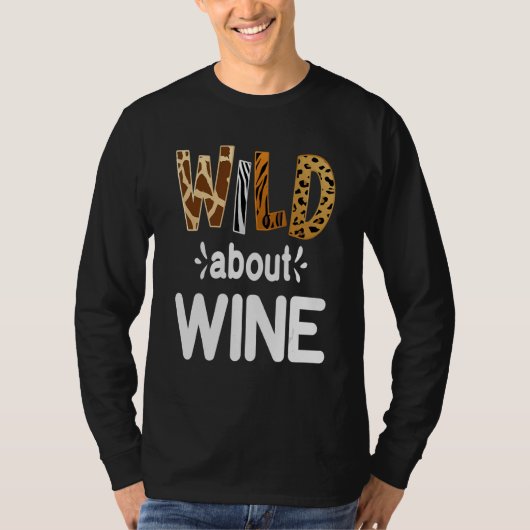 Wild About Wine Wine Drinking T-Shirt (Vorderseite)