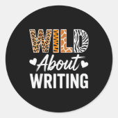 Wild About Writing For Creative Writers Fun Insrat Runder Aufkleber (Vorderseite)
