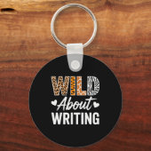 Wild About Writing For Creative Writers Fun Insrat Schlüsselanhänger (Vorderseite)