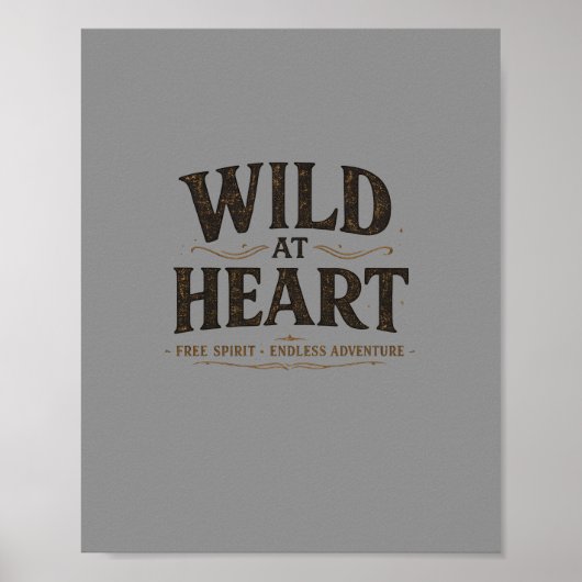 Wild At Heart Rustikalisches Poster | Digitaler D (Vorne)