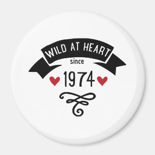 wild at heart since 1974 magnet