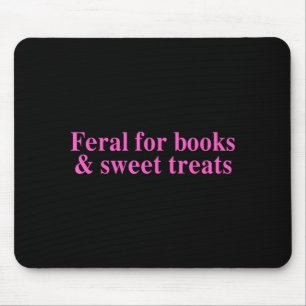 Wild auf Bücher und süße Leckereien lustig Mousepad