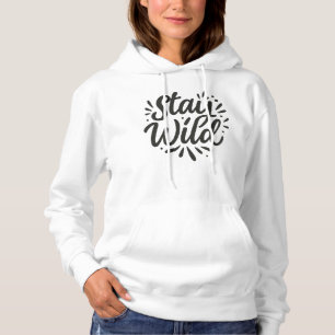 Wild bleibe - Eure innere Kraft einbringen Hoodie