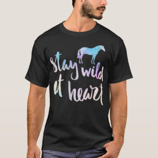 Wild bleibe im Herzen Wassersportort Lover Equestr T-Shirt