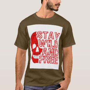 WILD bleibe UND KOSTENLOS 1 T-Shirt