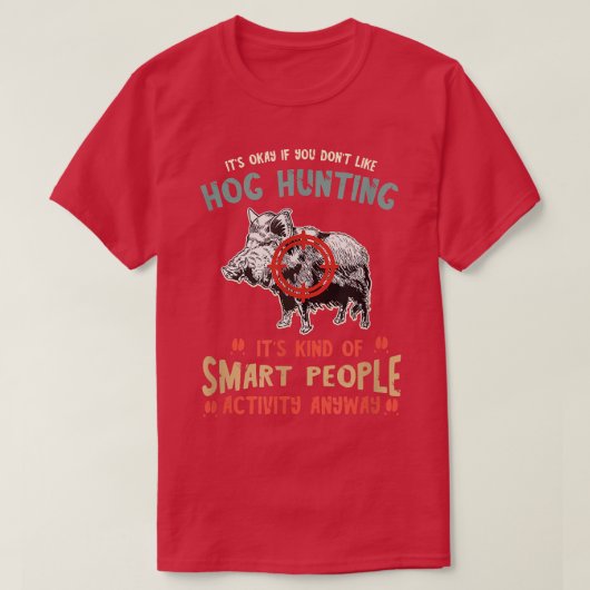Wild Boar Smart People Activity Wild Hog Hunter Wi T-Shirt (Design vorne)