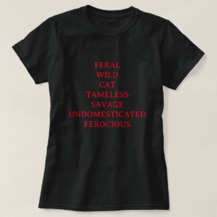 WILD CAT TAMELESS SPARUNG UNDOMESTIZIERT FEROCIOUS T-Shirt