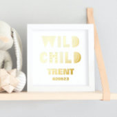 WILD CHILD | NAMEN DATE EDITABLE TEXT GOLD FOLIENDRUCKE