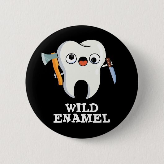 Wild Enamel Funny Wild Animal Tooth Pun Dark BG Button (Vorderseite)