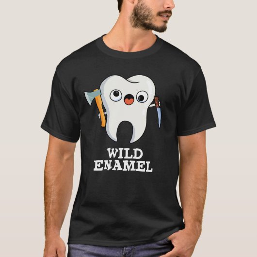 Wild Enamel Funny Wild Animal Tooth Pun Dark BG T-Shirt (Vorderseite)