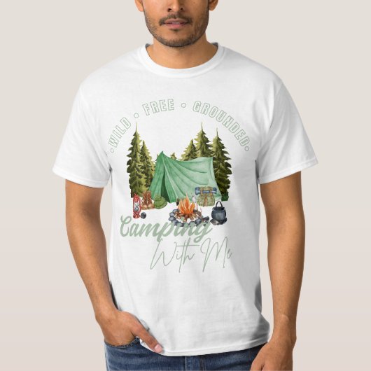 Wild • Free • Grounded – Nature Camping Vibes T-Shirt (Vorderseite)