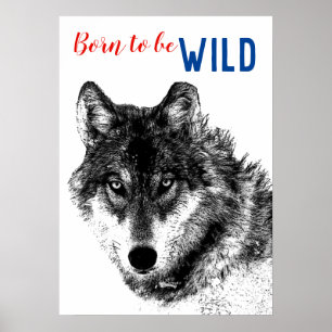 Wild geboren Schwarz-Weiß-Wolf Motivierend Poster