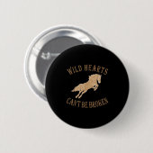 Wild Heart Can't Be Broken Funny S Button (Vorne & Hinten)