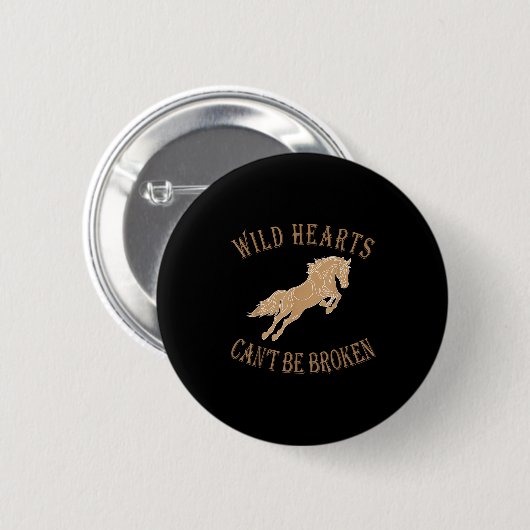 Wild Heart Can't Be Broken Funny S  Button (Vorne & Hinten)