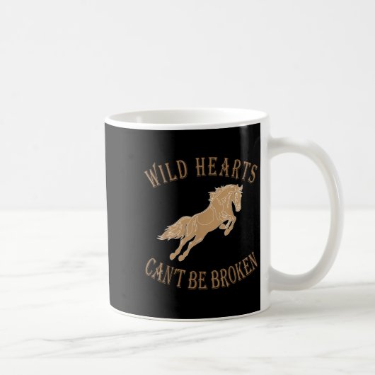 Wild Heart Can't Be Broken Funny S  Kaffeetasse (Rechts)