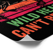 Wild Hearts Can't Be Tamed! Equestrian And Horse R Poster (Ecke)