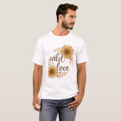 Wild Love – Rustic Boho Sunflower Wedding T-Shirt (Vorne ganz)