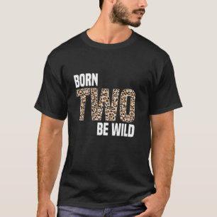 Wild Mama Geboren zwei Wildkönige des Dschungels T-Shirt