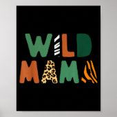 Wild Mama Zoo Born Wild Birthday Safari Jungle Fam Poster (Vorne)