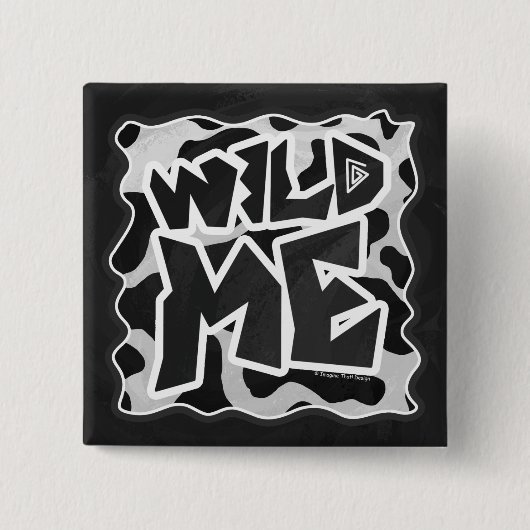 Wild Me Kuh schwarz und weiß Button (Vorderseite)
