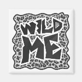 Wild Me Leopard Weiß und Schwarz Magnet (Vorne)