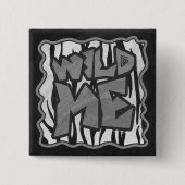 Wild Me Tiger Black and White Print Button (Vorderseite)