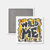 Wild Me Tiger Orange und Black Magnet (Vorderseite/Rückseite)