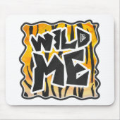 Wild Me Tiger Orange und Black Mousepad (Vorne)